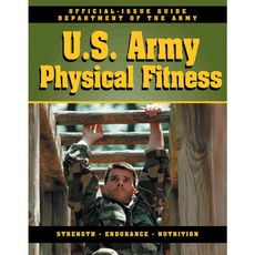 U.S. Army Physical Fitness Guide: Strength Endurance Nutrition, Hatherleigh Pr
