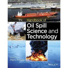 Handbook of Oil Spill Science and Technology, John Wiley & Sons Inc