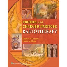 Proton and Charged Particle Radiotherapy, Lippincott Williams & Wilkins