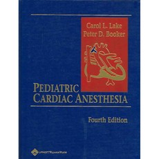 Pediatric Cardiac Anesthesia, Lippincott Williams & Wilkins