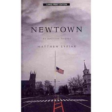 Newtown: An American Tragedy, Thorndike Pr