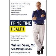 Prime-Time Health: A Scientifically Proven Plan for Feeling Young and Living Longer, Little Brown & Co