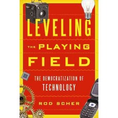 Leveling the Playing Field: The Democratization of Technology, Lyons Pr