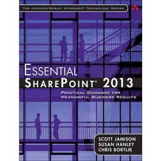 Essential Sharepoint 2013: Practical Guidance for Meaningful Business Results, Addison-Wesley Professional