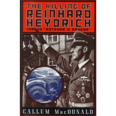 The Killing of Reinhard Heydrich: The Ss "Butcher of Prague", Da Capo Pr