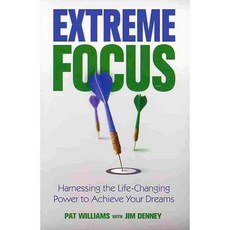 Extreme Focus: Harnessing the Life-changing Power to Achieve Your Dreams, Hci