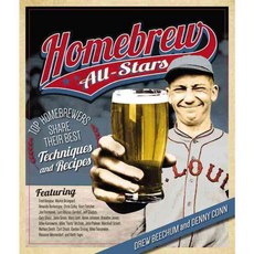 Homebrew All-Stars: Top Homebrewers Share Their Best Techniques and Recipes, Voyageur Pr
