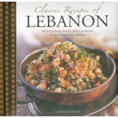 Classic Recipes of Lebanon: Traditional Food and Cooking in 25 Authentic Dishes, Lorenz Books