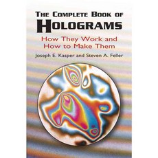 The Complete Book of Holograms: How They Work and How to Make Them, Dover Pubns