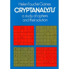 Cryptanalysis a Study of Ciphers and Their Solutions, Dover Pubns