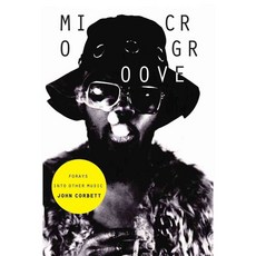 Microgroove: Forays into Other Music, Duke Univ Pr