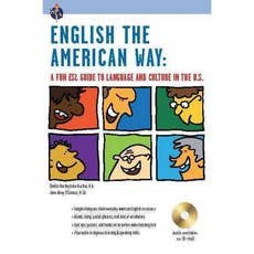 English the American Way: A Fun ESL Guide to Language and Culture in the U.S., Research & Education Assn