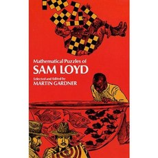 Mathematical Puzzles of Sam Loyd, Dover Pubns