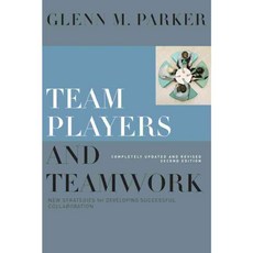 Team Players and Teamwork: New Strategies for Developing Successful Collaboration, Jossey-Bass Inc Pub