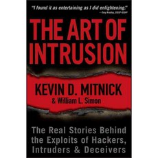 The Art of Intrusion: The Real Stories Behind the Exploits of Hackers Intruders & Deceivers, John Wiley & Sons Inc