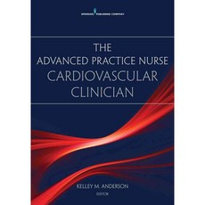The Advanced Practice Nurse Cardiovascular Clinician, Springer Pub Co