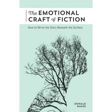 The Emotional Craft of Fiction, Writers Digest Books