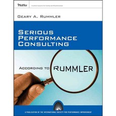 Serious Performance Consulting According to Rummler, Pfeiffer & Co