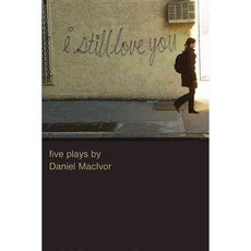 I Still Love You: Five Plays, Playwrights Canada Pr
