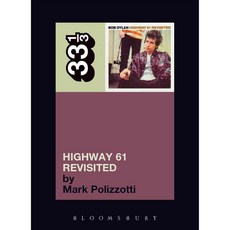Highway 61 Revisited, Bloomsbury USA Academic