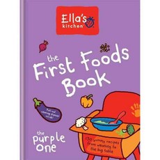 The First Foods Book: The Purple One: 130 Yummy Recipes from Weaning to the Big Table, Hamlyn