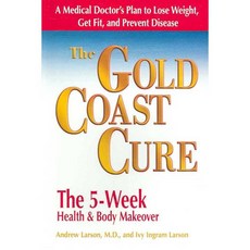 The Gold Coast Cure: The 5-Week Health & Body Makeover, Hci