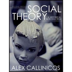 Social Theory: A Historical Introduction, Polity Pr