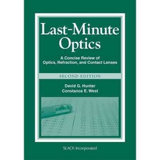 Last-Minute Optics: A Concise Review of Optics Refraction and Contact Lenses, Slack Inc