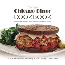 The New Chicago Diner Cookbook: Meat-free Recipes from America's Veggie Diner, Agate Pub Inc