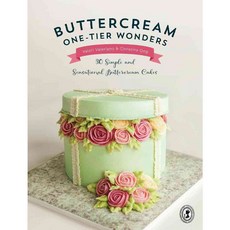 Buttercream One-Tier Wonders: 30 Simple and Sensational Buttercream Cakes, David & Charles