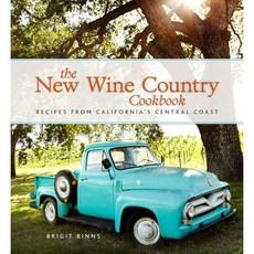 The New Wine Country Cookbook: Recipes from California's Central Coast, Andrews McMeel Pub