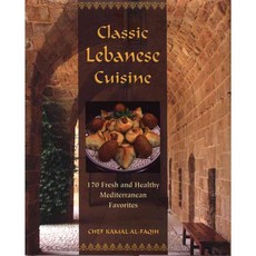 Classic Lebanese Cuisine: 170 Fresh and Healthy Mediterranean Favorites, Three Forks