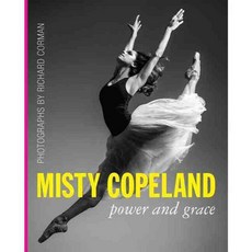 Misty Copeland: Power and Grace, Michael Friedman Group Inc