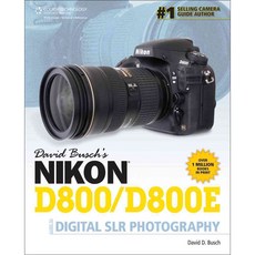 David Busch's Nikon D800/D800E Guide to Digital SLR Photography, Cengage Learning Ptr