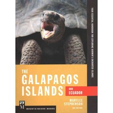 The Galapagos Islands and Ecuador: Your Essential Handbook for Exploring Darwin's Enchanted Islands, Mountaineers Books