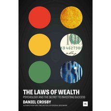The Laws of Wealth: Psychology and the Secret to Investing Success, Harriman House Pub