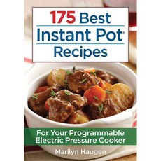 175 Best Instant Pot Recipes: For Your Programmable Electric Pressure Cooker, Robert Rose Inc