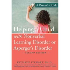 Helping a Child With Nonverbal Learning Disorder or Asperger's Disorder: A Parent's Guide, New Harbinger Pubns Inc