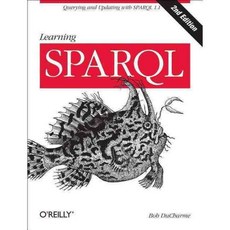 Learning SPARQL: Querying and Updating With Sparql 1.1, O'Reilly Media