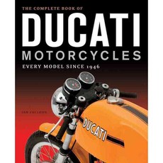 The Complete Book of Ducati Motorcycles: Every Model Since 1946, Motorbooks Intl