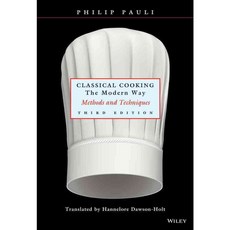 Classical Cooking: The Modern Way : Methods and Techniques, John Wiley & Sons Inc
