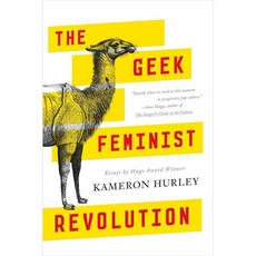 The Geek Feminist Revolution: Essays, Tor Books