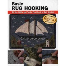 Basic Rug Hooking: All the Skills and Tools You Need to Get Started, Stackpole Books
