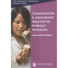 Communication & Management Skills for the Pharmacy Technician, Amer Pharmacists Assn