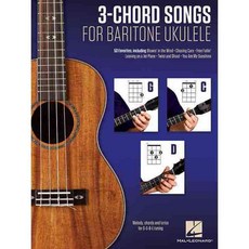 3-chord Songs for Baritone Ukulele: Melody Chords and Lyrics for D-g-b-e Tuning. 50 Favorites, Hal Leonard Corp
