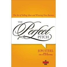 Perfect Pitch: The Art of Selling Ideas And Winning New Business, John Wiley & Sons Inc