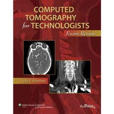 Computed Tomography for Technologists: Exam Review, Lippincott Williams & Wilkins