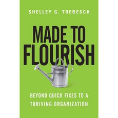 Made to Flourish: Beyond Quick Fixes to a Thriving Organization, Ivp Books