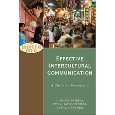 Effective Intercultural Communication: A Christian Perspective, Baker Academic