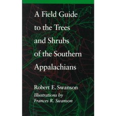 A Field Guide to the Trees and Shrubs of the Southern Appalachians, Johns Hopkins Univ Pr